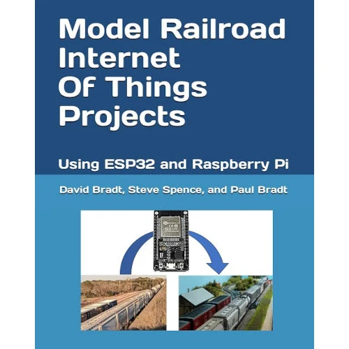 Model Railroad Internet of Things Projects - Using ESP32 and Raspberry Pi