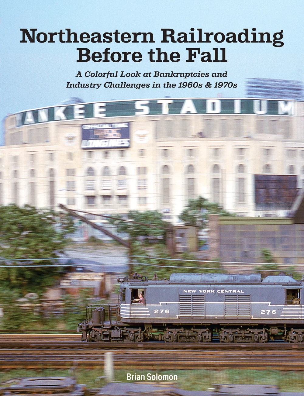 Northeastern Railroading Before the Fall (Presale -Ships October 2026) 2 Northeastern Railroading Before the Fall (Presale -Ships October 2026)