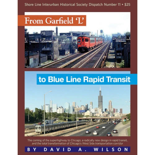 Shore Line Dispatch No. 11: From Garfield L to Blue Line Rapid Transit 1 Shore Line Dispatch No. 11: From Garfield L to Blue Line Rapid Transit