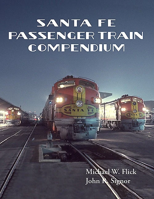 Santa Fe Passenger Train Compendium 1 Santa Fe Passenger Train Compendium