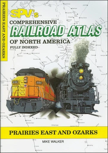 Railroad Atlas of North America: Prairies East & Ozarks 1 Railroad Atlas of North America: Prairies East & Ozarks