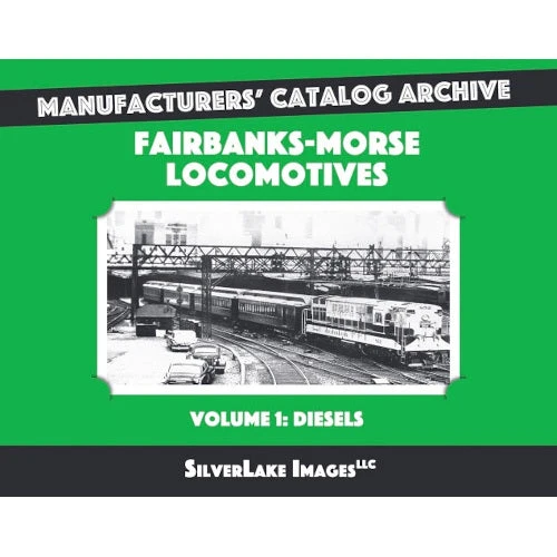 Fairbanks-Morse Locomotives Vol 1: Diesels 1 Fairbanks-Morse Locomotives Vol 1: Diesels