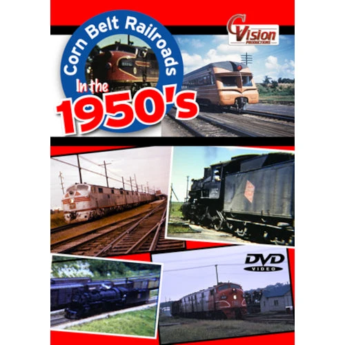 Corn Belt Railroads in the 1950s DVD 3 Corn Belt Railroads in the 1950s DVD