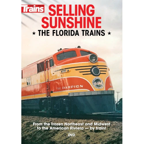 Selling Sunshine - the Florida Trains DVD 1 Selling Sunshine - the Florida Trains DVD