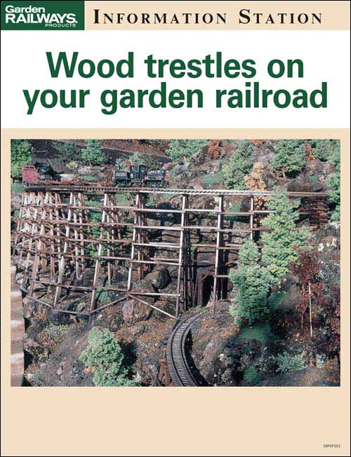 Wood trestles on your garden railroad 3 Wood trestles on your garden railroad