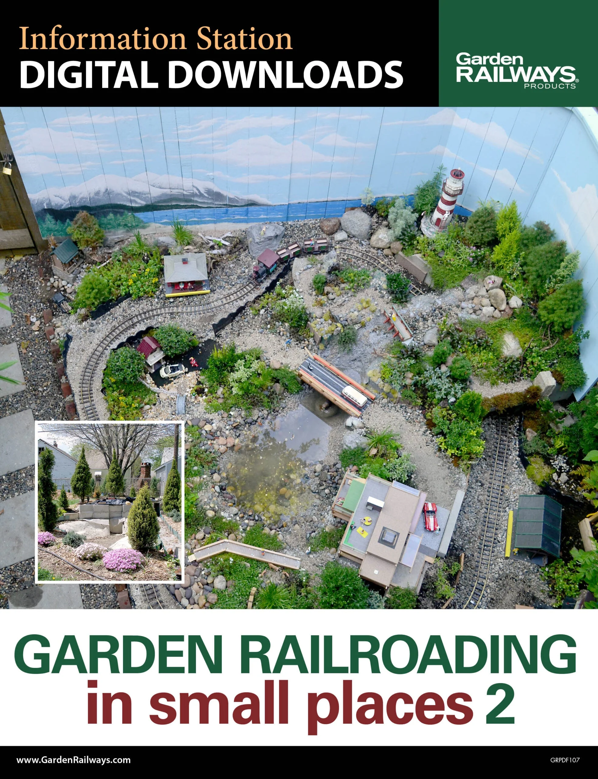Garden Railroading in Small Places Volume 2 3 Garden Railroading in Small Places Volume 2