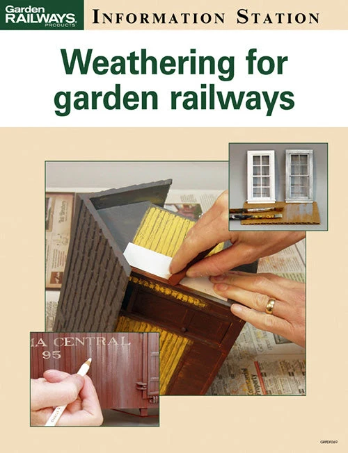 Weathering techniques for garden railways 1 Weathering techniques for garden railways