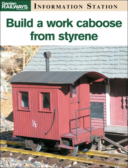 Build a work caboose from styrene 2 Build a work caboose from styrene