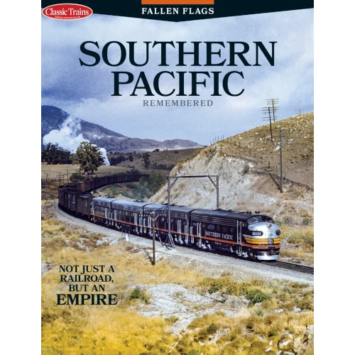 Fallen Flags: Southern Pacific Remembered