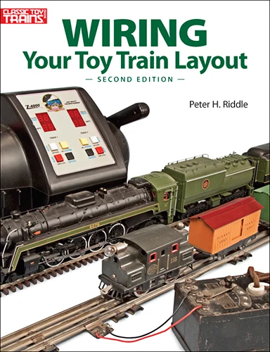 Wiring Your Toy Train Layout, Second Edition 1 Wiring Your Toy Train Layout, Second Edition