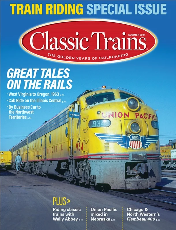 Classic Trains Summer 2024 2 Classic Trains Summer 2024