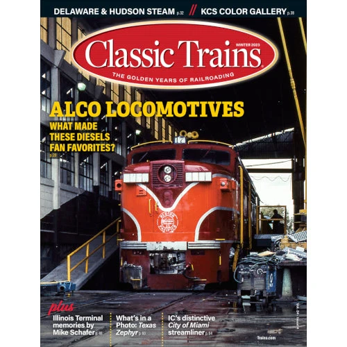 Classic Trains Winter 2023 3 Classic Trains Winter 2023