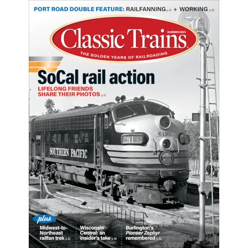 Classic Trains Summer 2023 3 Classic Trains Summer 2023