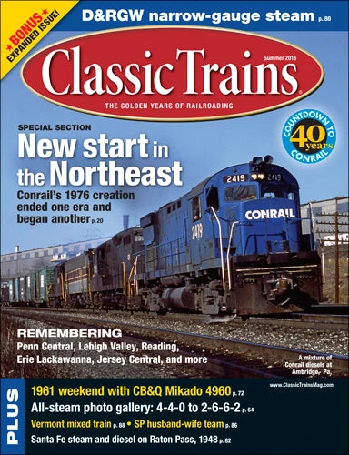 Classic Trains Summer 2016 1 Classic Trains Summer 2016
