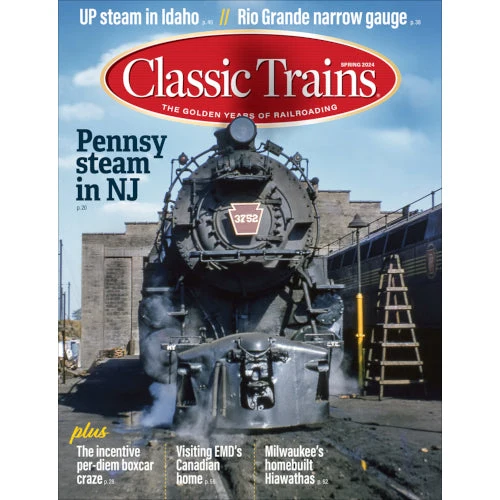 Classic Trains Spring 2024 2 Classic Trains Spring 2024