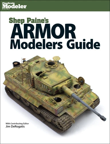 Shep Paine's Armor Modelers Guide 3 Shep Paine's Armor Modelers Guide